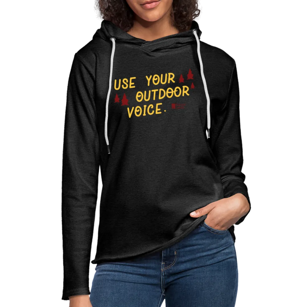 "use your outdoor voice" unisex lightweight terry hoodie